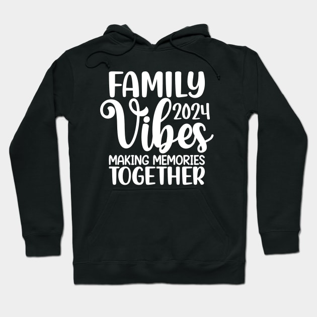 Family Vibes 2024 Hoodie by Space Club